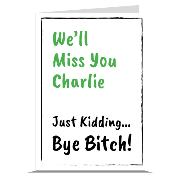 We'll Miss You Bye Bitch Personalised Leaving Card