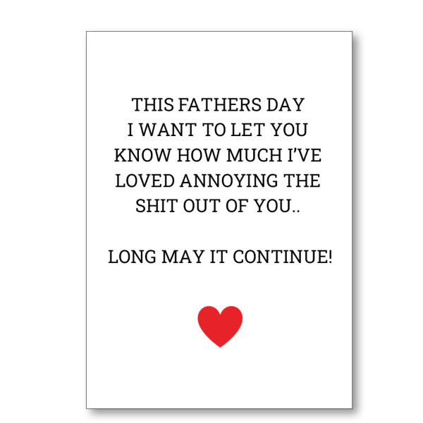 Father's Day Annoying You Card