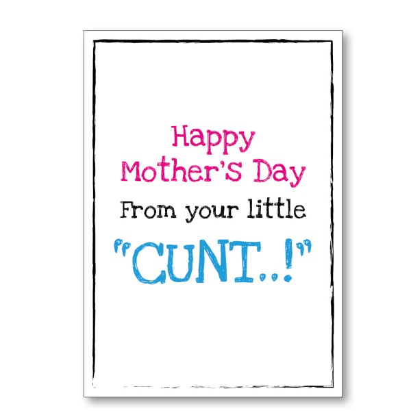 Mother's Day Little Cunt Card - Blue