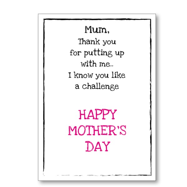 Mother's Day Putting Up With Me Card
