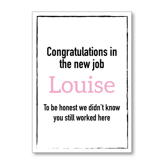 New Job We Didn't Know You Still Worked Here Personalised Leaving Card - Available in 8 Colours