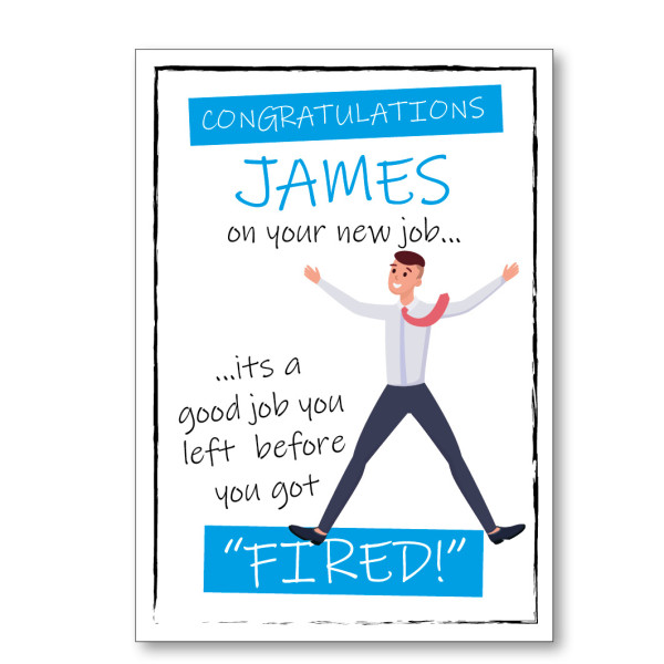 Congratulations On Your New Job Left Before Fired! Personalised Card - Blue