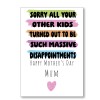 Other Kids Disappointments Mother's Day Card