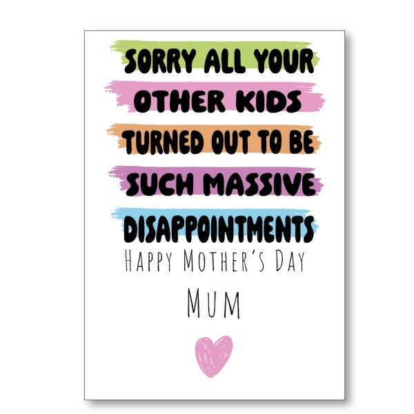 Other Kids Disappointments Mother's Day Card