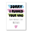 Sorry Ruined Vag Mother's Day Card