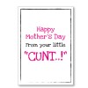 Mother's Day Little Cunt Card - Pink