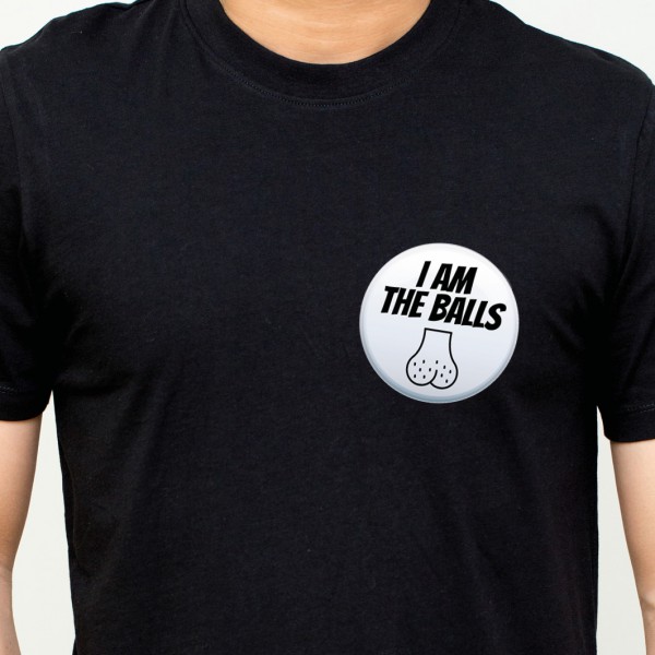 I Am The Balls Badge 