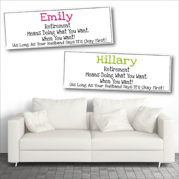 Do What You Want As Long As Your Husband Says It's Okay Personalised Retirement Banners