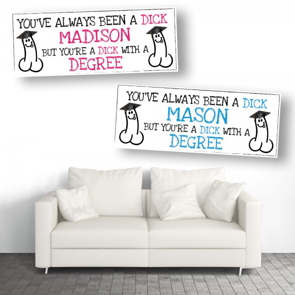 Dick With A Degree Personalised Banners