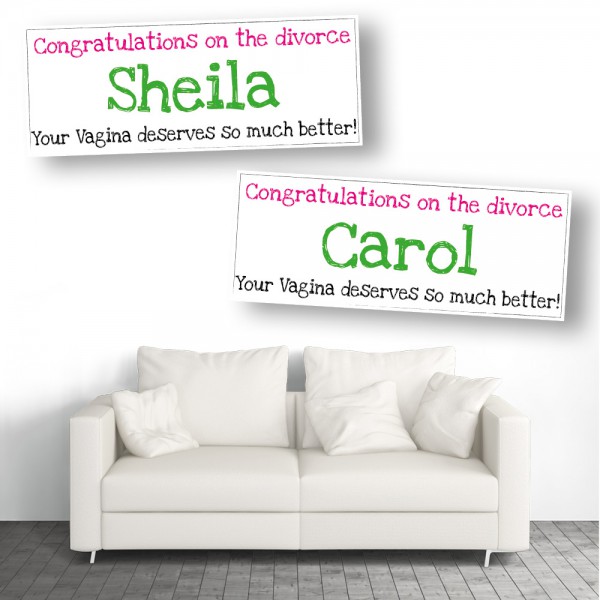 Vagina Deserves Better Personalised Divorce Banners