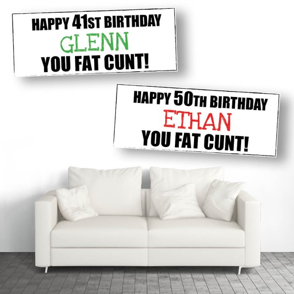Fat Cunt Personalised Birthday Banners