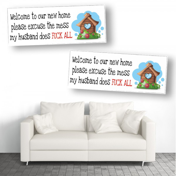 Excuse The Mess Husband Does Fuck All New Home Banners