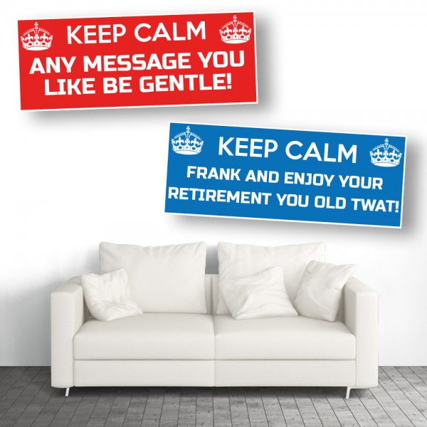 Keep Calm Personalised Any Message Banners