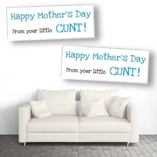 Mother's Day Little Cunt Banners - Blue