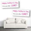 Mother's Day Little Cunt Banners - Pink