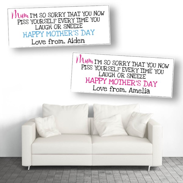Mother's Day Sorry You Piss Yourself Personalised Banners