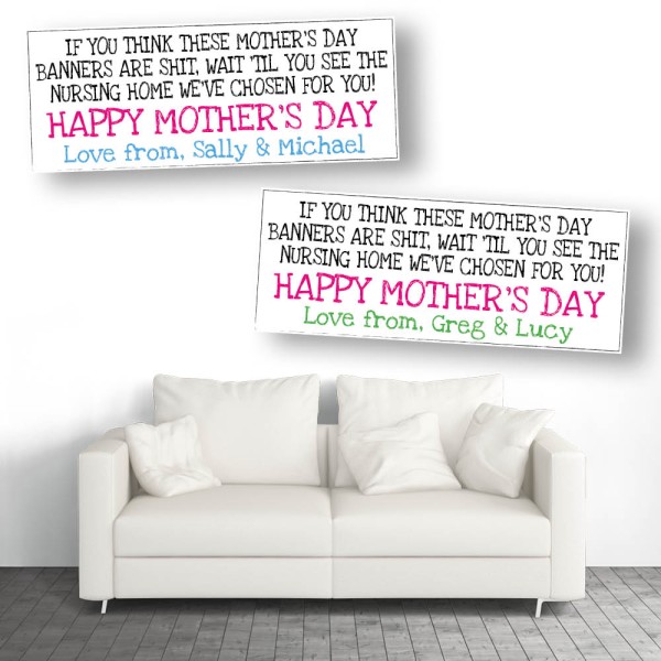 Mother's Day Shit Nursing Home We've Chosen Personalised Banners