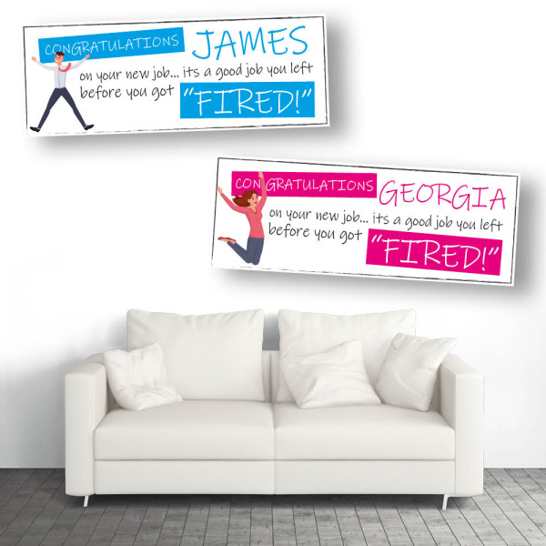 Congratulations On Your New Job Left Before Fired! Personalised Banners
