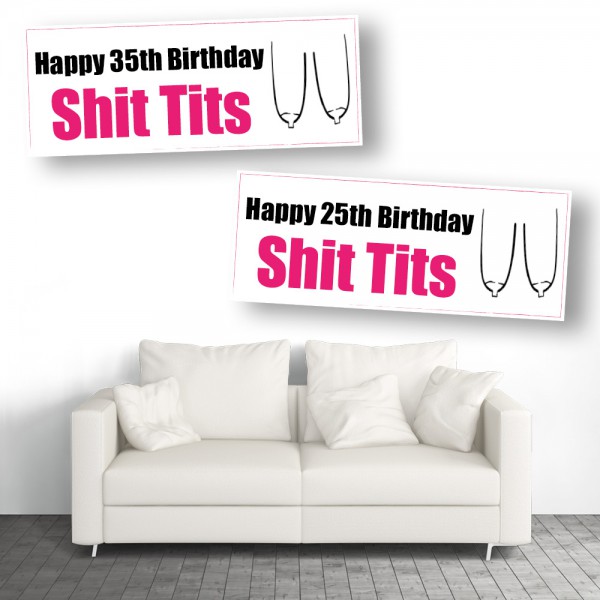 Shit Tits Personalised Birthday Banners