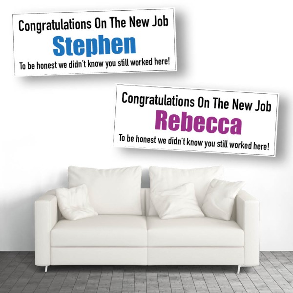 New Job We Didn't Know You Still Worked Here Personalised Leaving Banners - Available in 8 Colours
